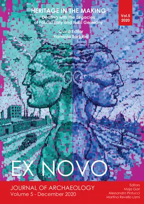 Dědictví v procesu tvorby: Vyrovnávání se s dědictvím fašistické Itálie a nacistického Německa - Heritage in the Making: Dealing with the Legacies of Fascist Italy and Nazi Germany