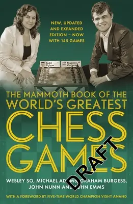 The Mammoth Book of the World's Greatest Chess Games (Mamutí kniha nejlepších šachových partií světa): New Edn - The Mammoth Book of the World's Greatest Chess Games: New Edn