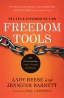 Nástroje svobody: Nástroje pro překonávání těžkých životních problémů: autor: Reseeseese. - Freedom Tools: For Overcoming Life's Tough Problems