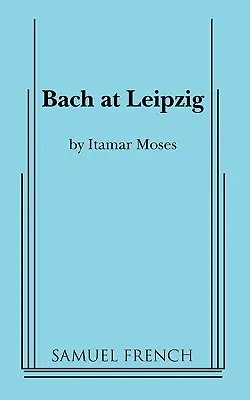 Bach v Lipsku - Bach at Leipzig