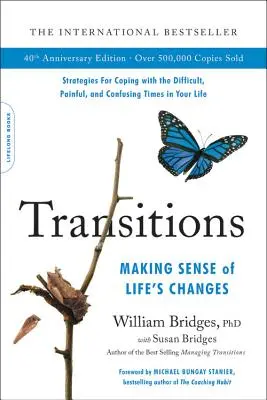 Přechody: Jak se vyznat v životních změnách - Transitions: Making Sense of Life's Changes