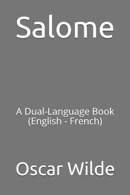 Salome: Dvojjazyčná kniha (angličtina - francouzština) - Salome: A Dual-Language Book (English - French)