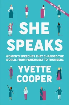 Ona mluví: Ženské projevy, které změnily svět, od Pankhurstové po Thunbergovou - She Speaks: Women's Speeches That Changed the World, from Pankhurst to Thunberg