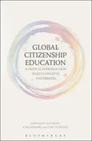 Vzdělávání v oblasti globálního občanství: Kritický úvod do klíčových pojmů a diskusí - Global Citizenship Education: A Critical Introduction to Key Concepts and Debates