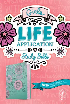 NLT Dívčí studijní bible pro život (kožená, teal/růžové květy) - NLT Girls Life Application Study Bible (Leatherlike, Teal/Pink Flowers)