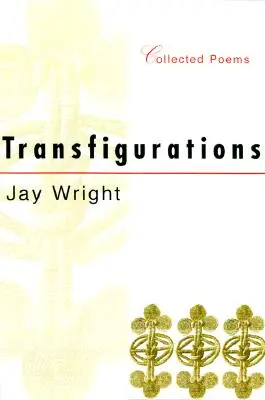 Transfigurations: Sebrané básně - Transfigurations: Collected Poems