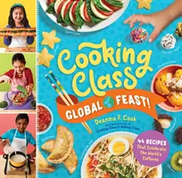 Třída vaření Global Feast!: Vychytávka: 44 receptů, které oslavují světové kultury - Cooking Class Global Feast!: 44 Recipes That Celebrate the World's Cultures