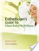 Průvodce kosmetičky bezpečností a zdravím klientů - Esthetician's Guide to Client Safety & Wellness