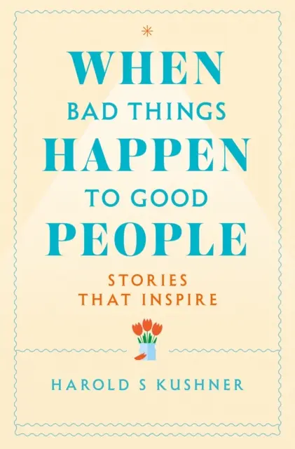 Když se špatné věci stávají dobrým lidem - When Bad Things Happen to Good People