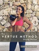 Vertueova metoda: Za 28 dní silnější, zdravější a silnější tělo - The Vertue Method: A Stronger, Fitter, Healthier You - In 28 Days