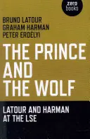 Princ a vlk: Latour a Harman na LSE - The Prince and the Wolf: Latour and Harman at the LSE