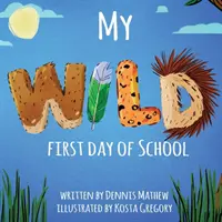 Můj DIVOKÝ první školní den - My WILD First Day of School