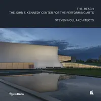 The Reach: Kennedyho centrum múzických umění - The Reach: The John F. Kennedy Center for the Performing Arts