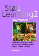 Začněte se učit 2 - 21 výtvarných projektů k posouzení a zlepšení vývoje vašeho 2-5letého dítěte - Start Learning 2 - 21 Art Projects to Assess and Improve Your 2-5 Year Old Child's Development