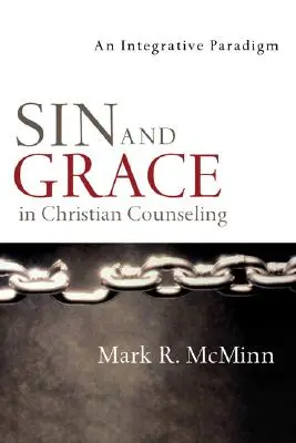 Hřích a milost v křesťanském poradenství: Integrační paradigma - Sin and Grace in Christian Counseling: An Integrative Paradigm