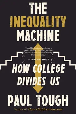 Stroj na nerovnost: Jak nás vysoké školy rozdělují - The Inequality Machine: How College Divides Us