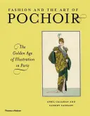 Móda a umění pochoir - Zlatý věk ilustrace v Paříži - Fashion and the Art of Pochoir - The Golden Age of Illustration in Paris