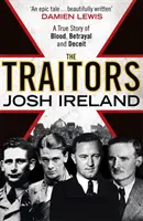 Zrádci: Pravdivý příběh o krvi, zradě a podvodu - The Traitors: A True Story of Blood, Betrayal and Deceit