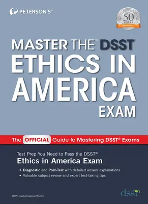 Zvládnout zkoušku Dsst Ethics in America - Master the Dsst Ethics in America Exam