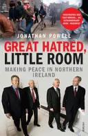 Velká nenávist, málo prostoru - Uzavírání míru v Severním Irsku - Great Hatred, Little Room - Making Peace in Northern Ireland