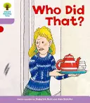 Oxford Reading Tree: Level 1+: Paříž: Pařížské dobrodružství: Pařížské dobrodružství: B: Další vzorové příběhy: Kdo to udělal? - Oxford Reading Tree: Level 1+: More Patterned Stories: Who Did That?