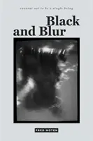 Černá a rozmazaná - Black and Blur