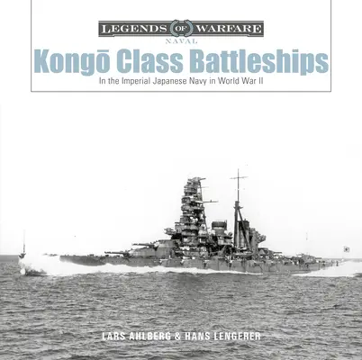 Bitevní lodě třídy Kongō: V japonském císařském námořnictvu za druhé světové války - Kongō-Class Battleships: In the Imperial Japanese Navy in World War II
