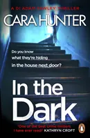 Ve tmě - od autora bestselleru Sunday Times Blízko domova - In The Dark - from the Sunday Times bestselling author of Close to Home