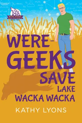 Were-Geeks zachraňují jezero Wacka Wacka - Were-Geeks Save Lake Wacka Wacka