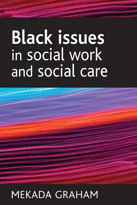 Černošská problematika v sociální práci a sociální péči - Black Issues in Social Work and Social Care