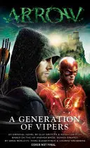 Šíp - Generace zmijí - Arrow - A Generation of Vipers