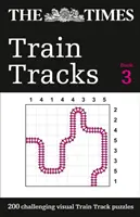 The Times Train Tracks: The Times Train Tracks: The Times Train Tracks: The Times Train Tracks: Kniha 3: 200 náročných vizuálních hádanek s vlakovou stopou. - The Times Train Tracks: Book 3: 200 Challenging Visual Train Track Puzzles