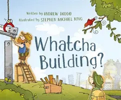 Co stavíte? - Whatcha Building?