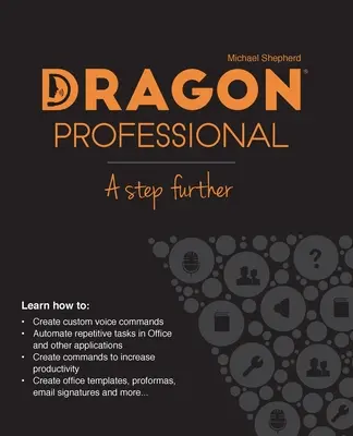 Drak profesionál - O krok dál: Automatizujte hlasem prakticky jakoukoli úlohu v počítači. - Dragon Professional - A Step Further: Automate virtually any task on your PC by voice