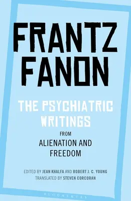 Psychiatrické spisy z knihy Odcizení a svoboda - The Psychiatric Writings from Alienation and Freedom