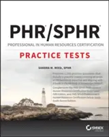 Phr and Sphr Professional in Human Resources Certification Kompletní cvičné testy: Zkoušky 2018 - Phr and Sphr Professional in Human Resources Certification Complete Practice Tests: 2018 Exams