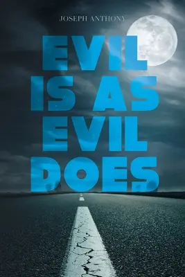 Zlo je jako zlo - Evil is as Evil Does