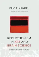 Redukcionismus v umění a vědě o mozku: Přemostění dvou kultur - Reductionism in Art and Brain Science: Bridging the Two Cultures