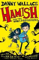 Hamish a WorldStoppers - Hamish and the WorldStoppers