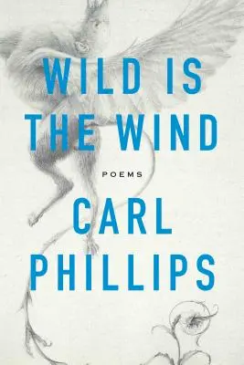 Divoký je vítr: Básně - Wild Is the Wind: Poems