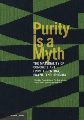 Čistota je mýtus: Materialita konkrétního umění z Argentiny, Brazílie a Uruguaye - Purity Is a Myth: The Materiality of Concrete Art from Argentina, Brazil, and Uruguay