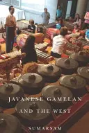 Javánský gamelan a Západ - Javanese Gamelan and the West