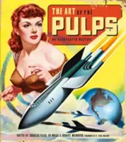Umění pulpu: Ilustrovaná historie - The Art of the Pulps: An Illustrated History