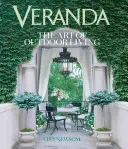 Veranda: Umění venkovního bydlení - Veranda: The Art of Outdoor Living