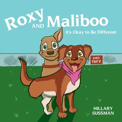 Roxy a Maliboo: Být jiný je v pořádku - Roxy and Maliboo: It's Okay to Be Different