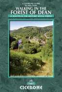 Walking in the Forest of Dean - 25 tras v historickém královském lese - Walking in the Forest of Dean - 25 routes in the historic Royal Forest