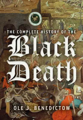 Kompletní dějiny černé smrti - The Complete History of the Black Death