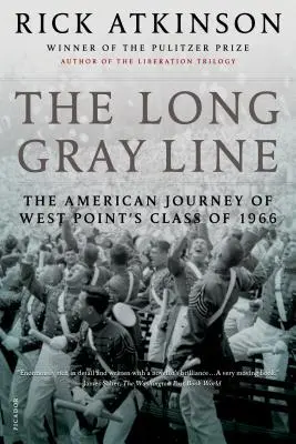Dlouhá šedá linie: Šedá šedá linie: americká cesta ročníku 1966 z West Pointu (The American Journey of West Point's Class of 1966) - The Long Gray Line: The American Journey of West Point's Class of 1966