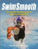 Swim Smooth: Kompletní tréninkový program pro plavce a triatlonisty - Swim Smooth: The Complete Coaching Programme for Swimmers and Triathletes