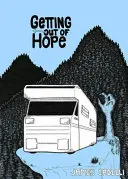 Jak se dostat z naděje - Getting Out of Hope
